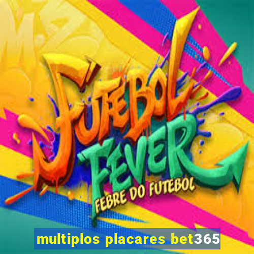 multiplos placares bet365